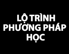 LỘ TRÌNH, PHƯƠNG PHÁP HỌC TẬP